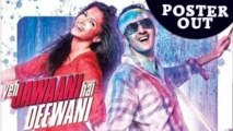 EXCLUSIVE: Yeh Jawaani Hai Deewani POSTER ft Ranbir Kapoor & Deepika Padukone