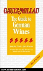 Wine Book Review: The Gault Millau Guide to German Wines (Gault Millau Guides) Soft Cover by Armin Diel, Joel Payne