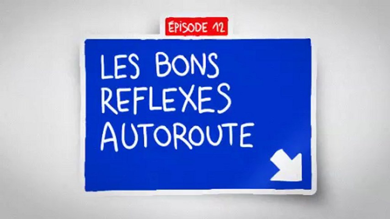 Les bons réflexes autoroute - épisode 12 - Le bon usage des voies