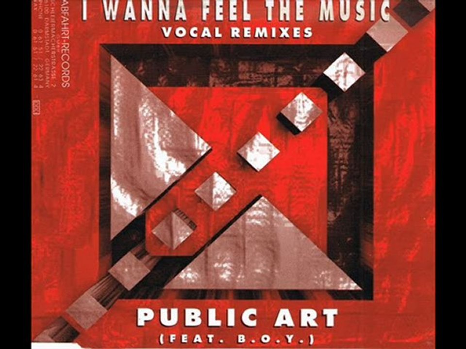 Public Art Feat B.O.Y. - I Wanna Feel The Music (Vocal Remix) (Vocal Remixes)