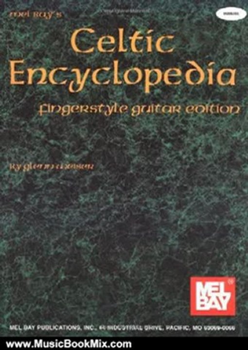 Music Book Review: Mel Bay's Celtic Encyclopedia: Fingerstyle Guitar Edition by Glenn Weiser