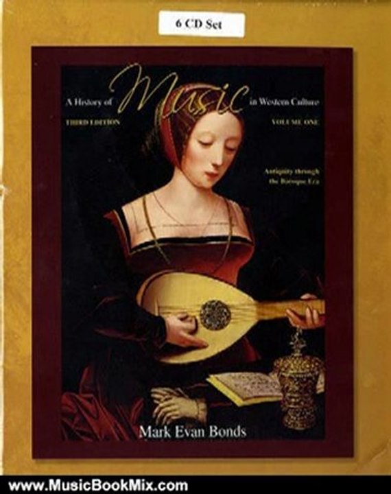 Music Book Review: CD Set Volume I for A History of Music in Western Culture (Vol 1) by Mark Evan Bonds PhD