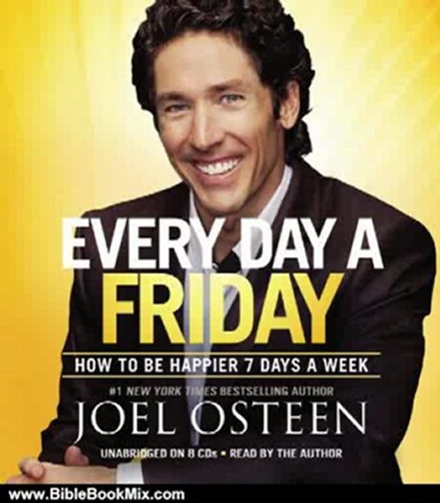 Bible Review: Every Day a Friday: How to Be Happier 7 Days a Week by Joel Osteen