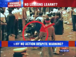 Hyderabad Blasts: Loopholes exposed, yet ignored.