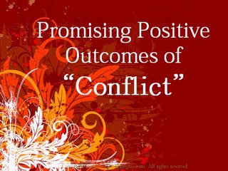 Promising Positive Outcomes of Conflict