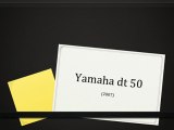 Yamaha dt 50 caractéristiques