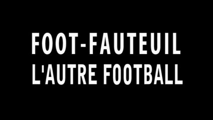 Foot-Fauteuil, l'autre Football