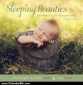 Calendar Review: Sleeping Beauties: Newborns in Dreamland 2013 Mini (calendar) by Tracy Raver & Kelley Ryden