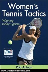 Outdoors Book Review: Women's Tennis Tactics by Rob Antoun