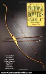 Outdoors Book Review: The Traditional Bowyer's Bible, Volume 2 by Jim Hamm