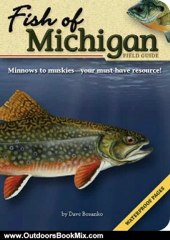 Outdoors Book Review: Fish of Michigan Field Guide by Dave Bosanko