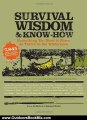 Outdoors Book Review: Survival Wisdom & Know How: Everything You Need to Know to Thrive in the Wilderness by The Editors of Stackpole Books