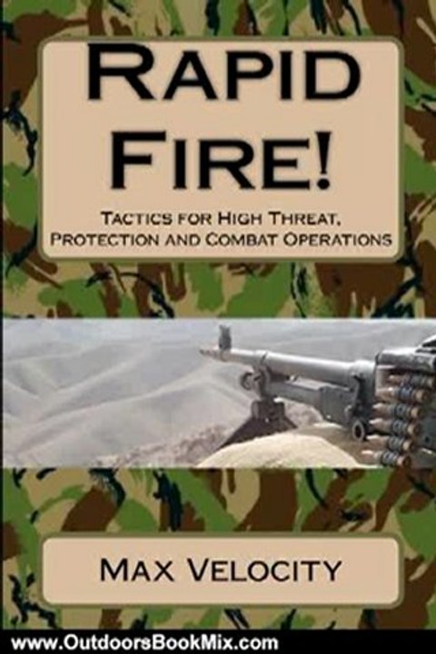 Outdoors Book Review: Rapid Fire!: Tactics for High Threat, Protection and Combat Operations by Max Velocity