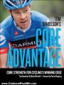 Outdoors Book Review: Tom Danielson's Core Advantage: Core Strength for Cycling's Winning Edge by Tom Danielson, Allison Westfahl, Patrick Dempsey