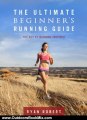 Outdoors Book Review: The Ultimate Beginners Running Guide: The Key To Running Inspired by Ryan Robert
