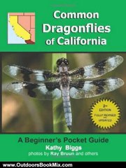 Outdoors Book Review: Common Dragonflies of California by Kathy Biggs, Ray Bruun