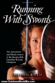Outdoors Book Review: Running with Swords: The Adventures and Misadventures of an Irrepressible Canadian Fencing Champion by Sherraine MacKay