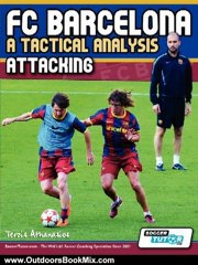 Outdoors Book Review: FC Barcelona - A Tactical Analysis: Attacking by Terzis Athanasios