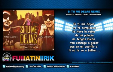 Nando El Duro Ft Juno 'The Hitmaker' - Si Tu Me Dejas (Official Remix) [Letra]