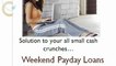 Payday No Paper Work - Weekend Payday Loans - Emergency Payday Advance