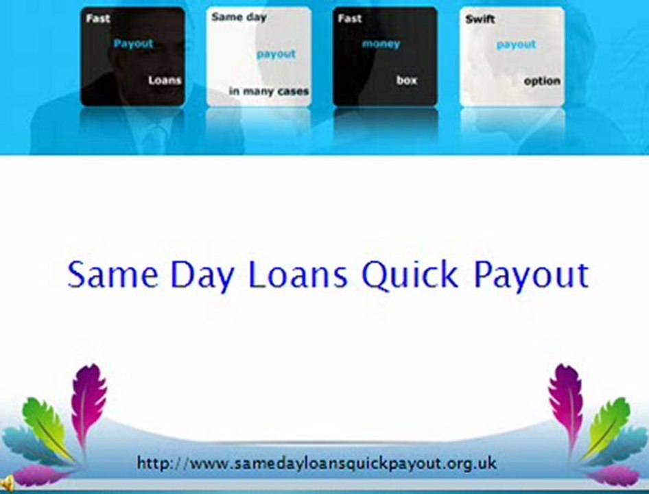 same day quick payout  @ samedayloansquickpayout.org.uk