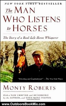 Outdoors Book Review: The Man Who Listens to Horses: The Story of a Real-Life Horse Whisperer by Monty Roberts