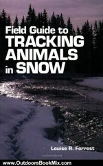 Outdoors Book Review: Field Guide to Tracking Animals in Snow by Louise R. Forrest, Denise Casey