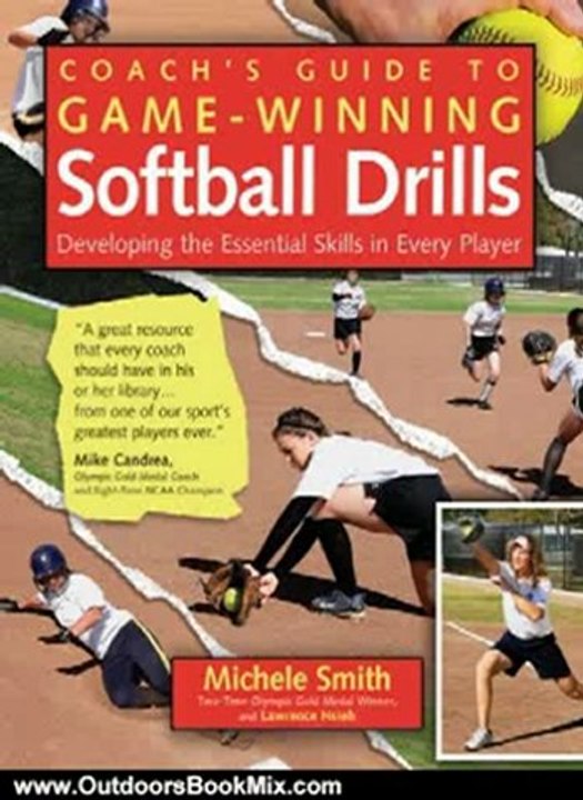 Outdoors Book Review: Coach's Guide to Game-Winning Softball Drills : Developing the Essential Skills in Every Player by Lawrence Hsieh