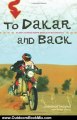 Outdoors Book Review: To Dakar and Back: 21 Days Across North Africa by Motorcycle by Lawrence Hacking, Wil De Clercq