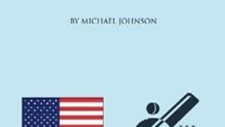 Outdoors Book Review: The 5 Reasons why Cricket is more American than Baseball by Michael Johnson