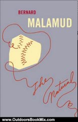 Outdoors Book Review: The Natural by Bernard Malamud, Kevin Baker