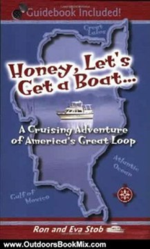Outdoors Book Review: Honey, Let's Get a Boat... A Cruising Adventure of America's Great Loop by Ron Stob, Eva Stob