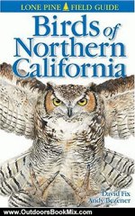 Outdoors Book Review: Birds of Northern California (Lone Pine Field Guides) by David Fix, Andy Bezener