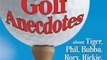 Outdoors Book Review: Funny (but true) Golf Anecdotes: about Tiger, Phil, Bubba, Rory, Rickie, Jack, Arnie, and all the rest. by Dick Crouser