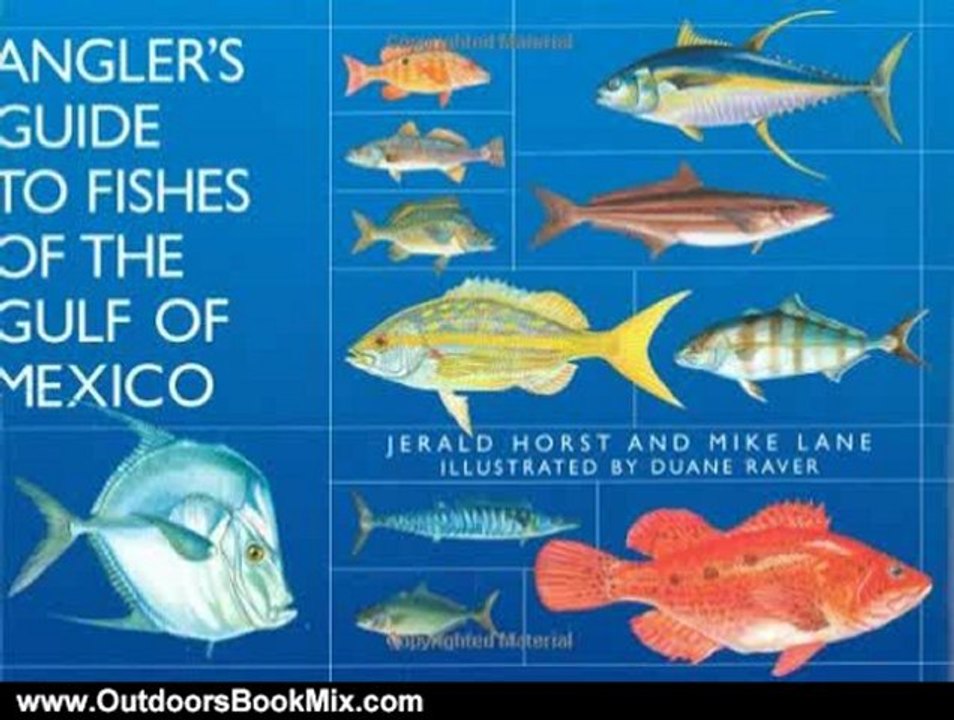 Outdoors Book Review: Angler's Guide to Fishes of the Gulf of Mexico by Jerald Horst, Mike Lane, Duane Raver