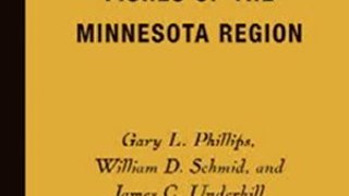 Outdoors Book Review: Fishes of the Minnesota Region by Gary L. Phillips, William D. Schmid, James C. Underhill