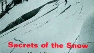 Outdoors Book Review: Secrets of the Snow: Visual Clues to Avalanche and Ski Conditions by Edward R. Lachapelle