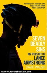Outdoors Book Review: Seven Deadly Sins: My Pursuit of Lance Armstrong by David Walsh