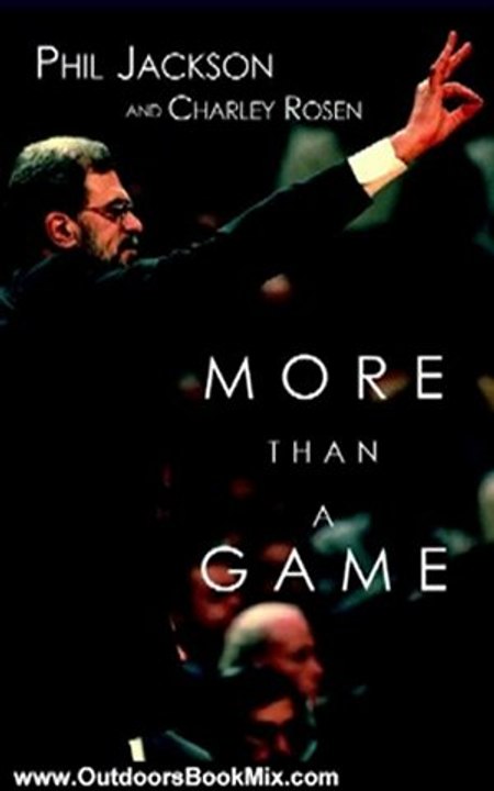 Outdoors Book Review: More Than a Game by Charley Rosen, Phil Jackson