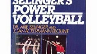 Outdoors Book Review: Arie Selinger's Power Volleyball by Arie Selinger, Joan Ackermann-Blount