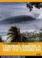Outdoors Book Review: The Stormrider Surf Guide Central America & Caribbean by Bruce Sutherland