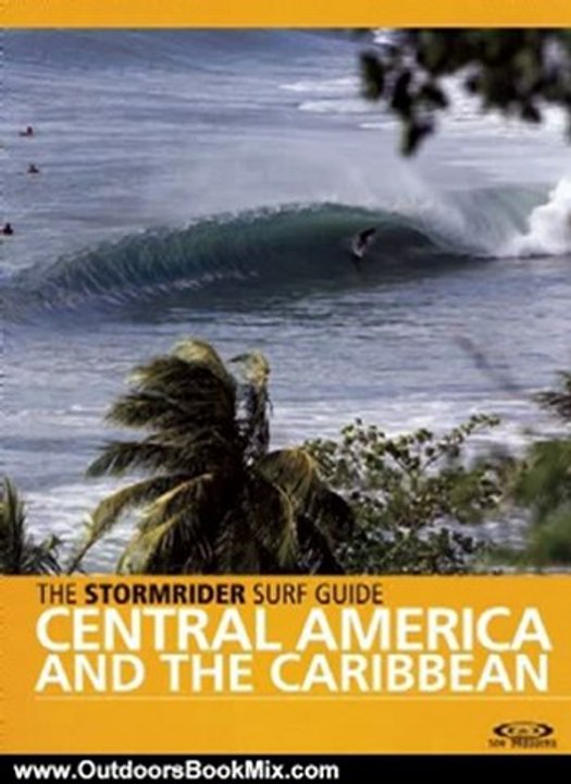 Outdoors Book Review: The Stormrider Surf Guide Central America & Caribbean by Bruce Sutherland