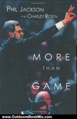 Outdoors Book Review: More Than a Game by Phil Jackson, Charley Rosen