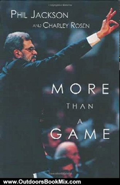 Outdoors Book Review: More Than a Game by Phil Jackson, Charley Rosen