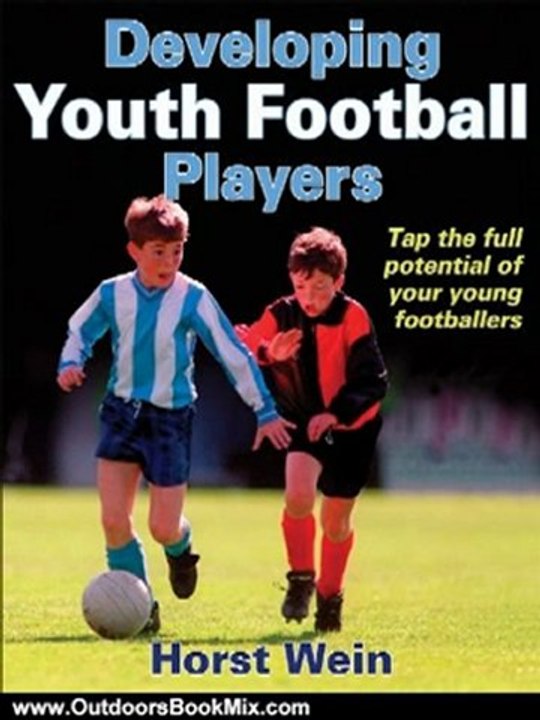 Outdoors Book Review: Developing Youth Football Players by Horst Wein