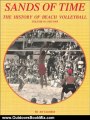 Outdoors Book Review: Sands of Time: The History of Beach Volleyball, Vol. 1: 1895-1969 by Art Couvillon
