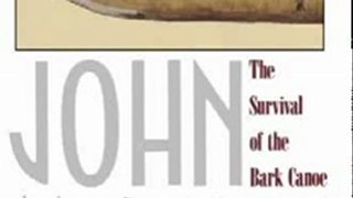 Outdoors Book Review: The Survival of the Bark Canoe by John McPhee