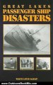 Outdoors Book Review: Great Lakes Passenger Ship Disasters: by Wayne Louis Kadar