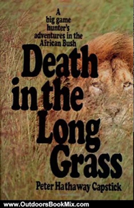Outdoors Book Review: Death in the Long Grass by Peter H. Capstick, M. Philip Kahl