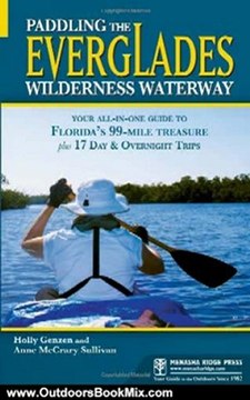 Outdoors Book Review: Paddling the Everglades Wilderness Waterway: Your All-in-One Guide to Florida's 99-Mile Treasure plus 17 Day and Overnight Trips (Menasha Ridge Press Guide Books) by Holly Genzen, Anne McCrary Sullivan